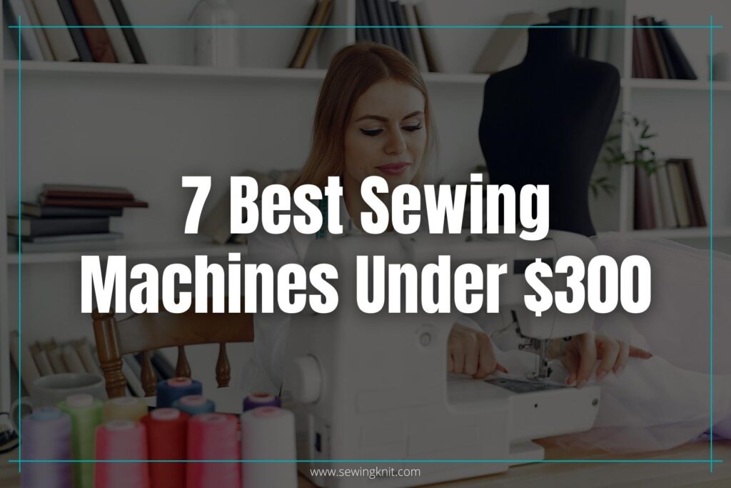 9 Best Sewing Machines For Beginners In 2023 Sewing Knit
