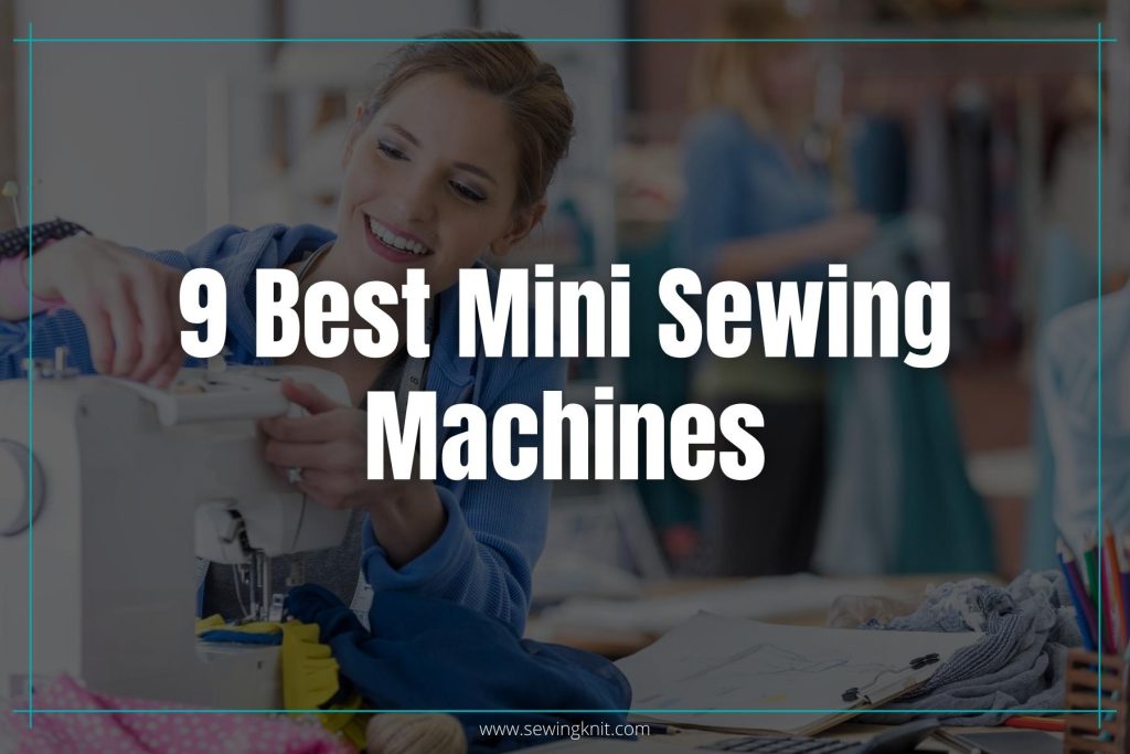 7 Best Sewing Machines Under 300 In 2023 Sewing Knit